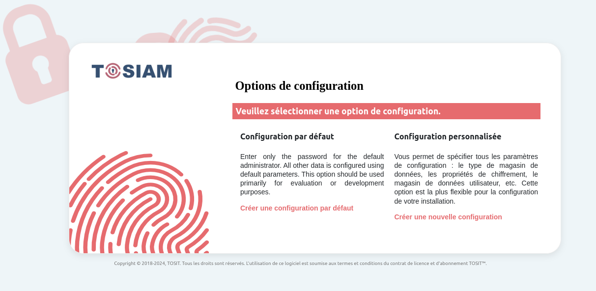 Écran d'accueil de configuration TOSIAM proposant une configuration par défaut ou personnalisée
