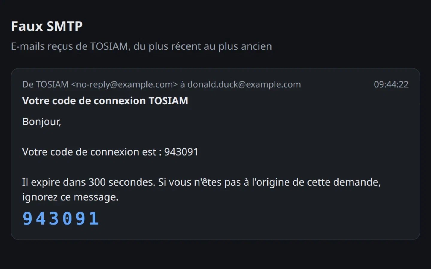 Page Faux SMTP : un e-mail de TOSIAM <no-reply@example.com> à donald.duck@example.com, objet Votre code de connexion TOSIAM, avec le texte et le code en grand