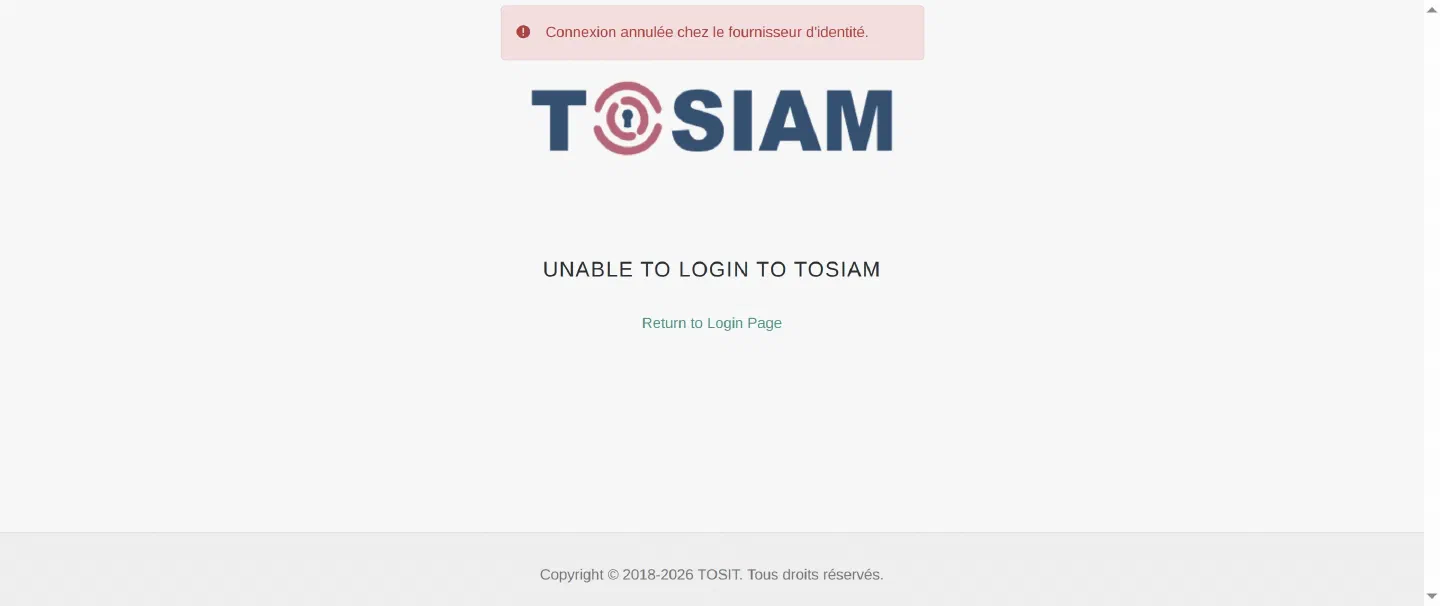 XUI après Annuler chez le partenaire : bandeau Connexion annulée chez le fournisseur d'identité, titre Unable to login to TOSIAM et lien Return to Login Page